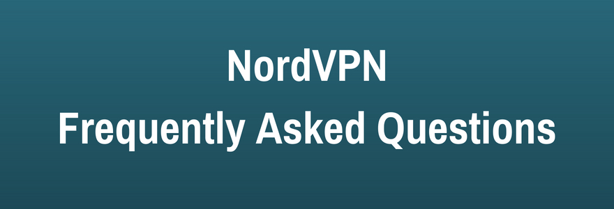 questions and answers about NordVPN
