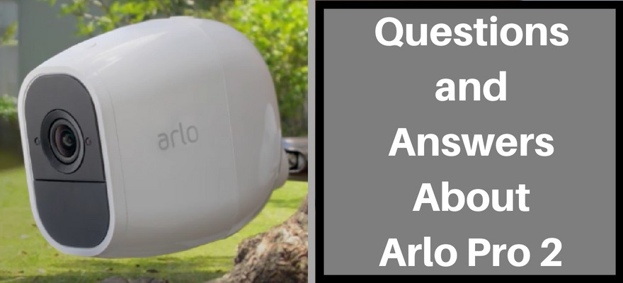 questions and answers about arlo pro 2